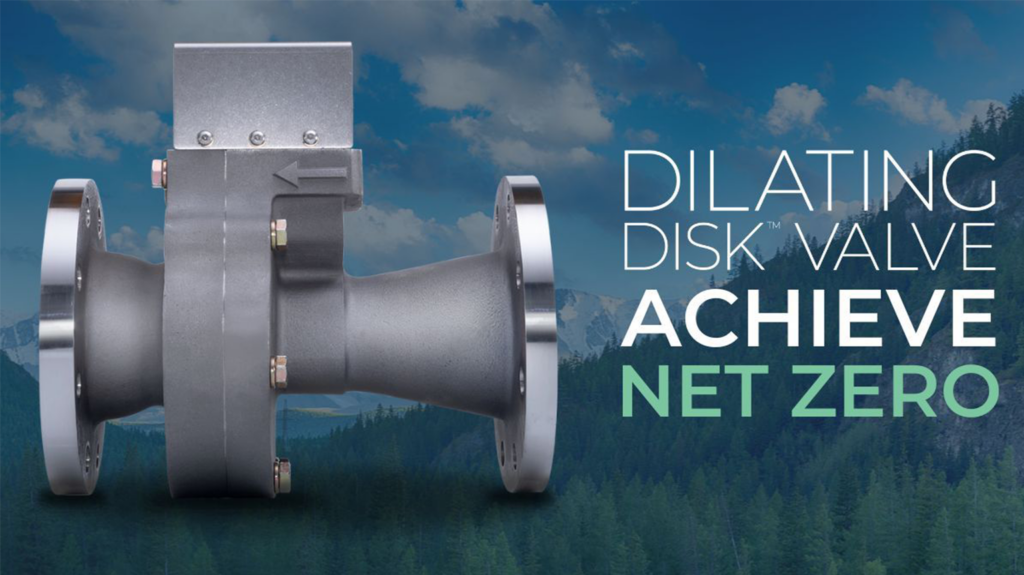 Dilating Disk Valve | Achieve Net Zero